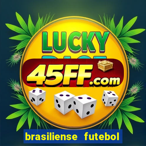 brasiliense futebol clube maior de 18